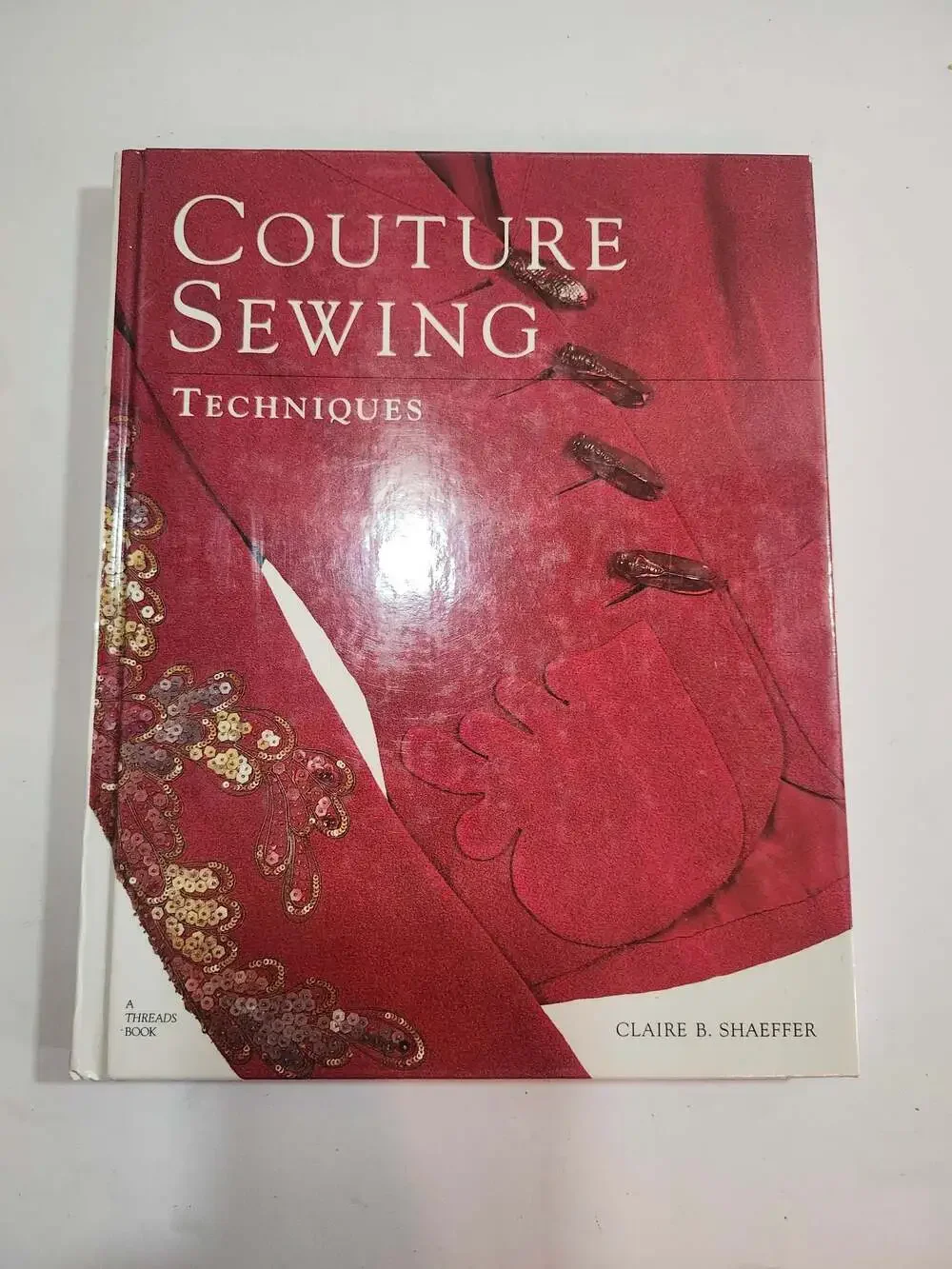 Couture Sewing Techniques by Claire B. Shaeffer